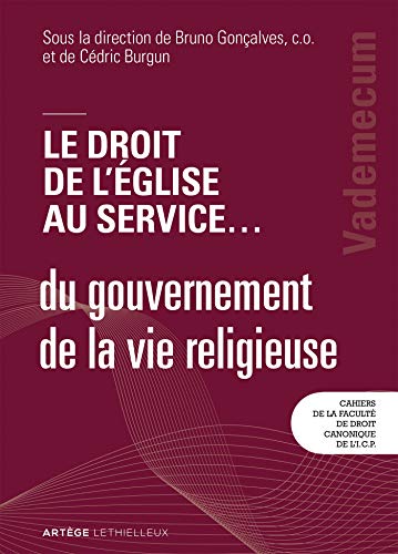 Le droit de l'Eglise au service ... du gouvernement de la vie religieuse
