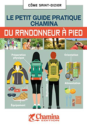 Randonneur à pied le petit guide pratique