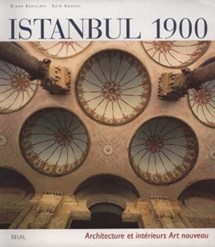 Istanbul 1900. Achitecture et Intérieurs