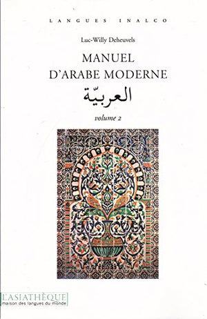 Manuel d'arabe moderne: Volume 2