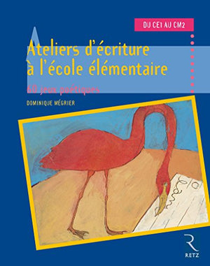 Ateliers d'écriture à l'école élémentaire