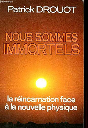 Nous sommes immortels