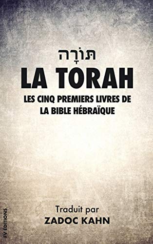 La Torah: Les cinq premiers livres de la Bible Hébraïque (Grands Caractères)