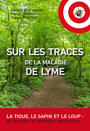 Sur les traces de la maladie de LYME