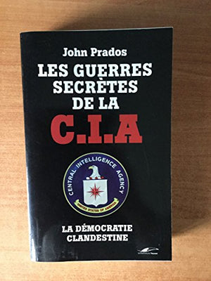 Les Guerres secrètes de la CIA: La Démocratie clandestine