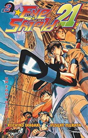 Eyeshield 21 - Tome 02: Un faux héros