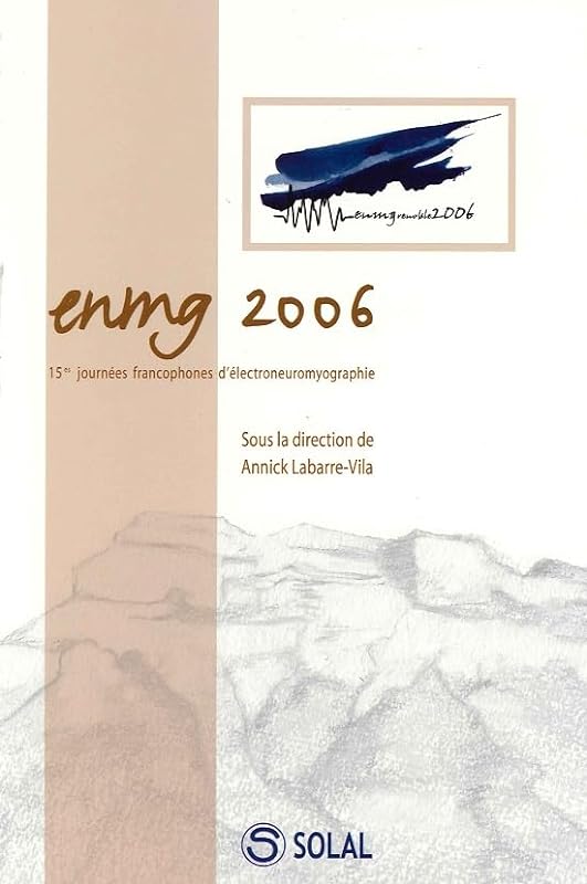 ENMG 2006: 15es journées francophones d'électro-neuromyographie