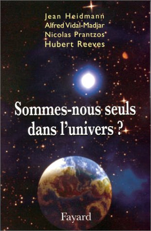 Sommes-nous seuls dans l'univers ?