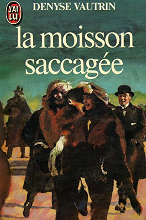 La moisson saccagée