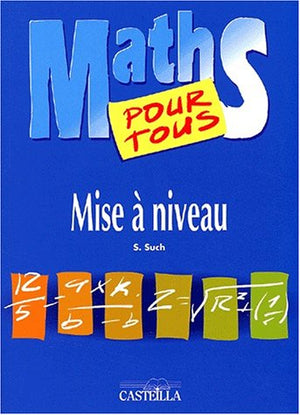 Maths pour tous: Mise à niveau