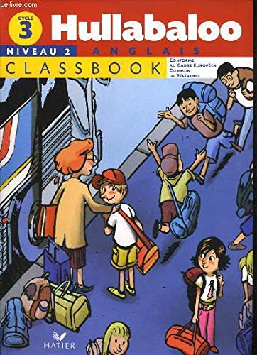 Hullabaloo cycle 3 niveau 2 classbook