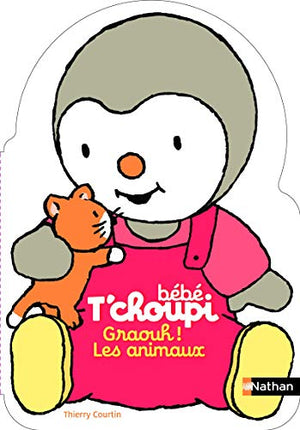 Bébé T'choupi : Graouh ! Les animaux !