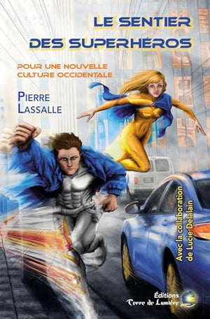 LE SENTIER DES SUPERHEROS - Pour une nouvelle culture spirituelle