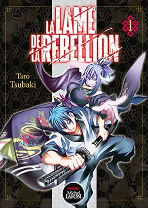 La Lame de la rebéllion Tome 1