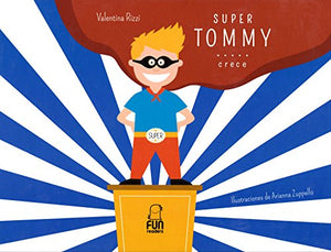 Super Tommy crece (INFANTIL)