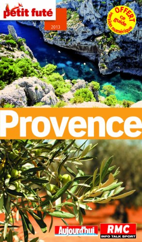 provence 2013 - petit fute: + OFFERT CE GUIDE EN VERSION NUMERIQUE