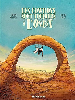 Les cowboys sont toujours à l'ouest - Tome 01