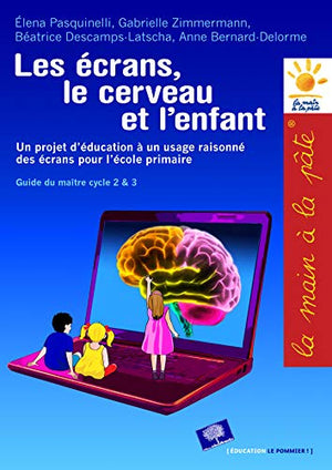 Les écrans, le cerveau...et l'enfant