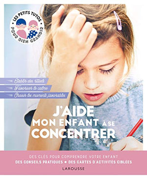 J'aide mon enfant à se concentrer