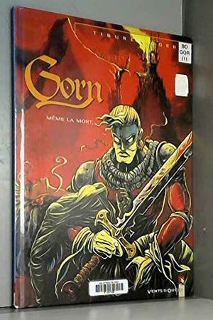 Gorn, tome 1 : Même la mort