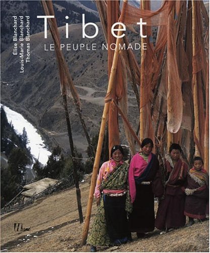 Tibet: Le peuple nomade