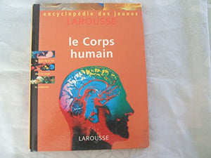 LE CORPS HUMAIN. Le cycle de la vie, dans le corps, la médecine