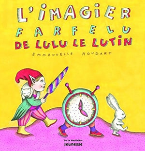 L'Imagier farfelu de Lulu le lutin