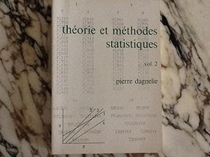 Theorie et methodes statistiques. Tome 2