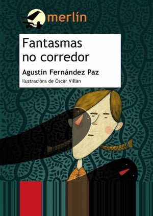 Fantasmas no corredor (INFANTIL E XUVENIL - MERLÍN - De 9 anos en diante)