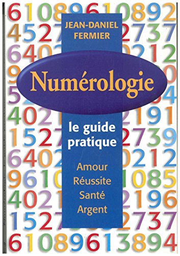 Numérologie : le guide pratique