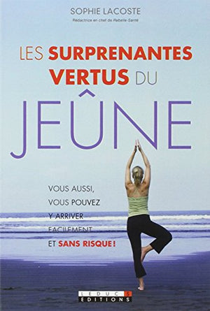 Les surprenantes vertus du jeûne