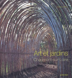 Art et jardins : Chaumont-sur-Loire