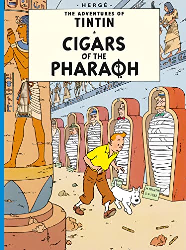 Cigars of the Pharaoh: The Official Classic Children’s Illustrated Mystery Adventure Series (The Adventures of Tintin)