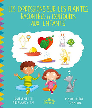 Les expressions sur les plantes racontées et expliquées aux enfants