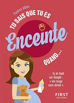 Tu sais que tu es enceinte