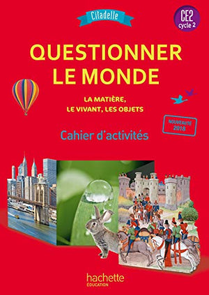 Questionner le monde du vivant, de la matière et des objets CE2