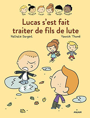 Lucas s'est fait traiter de fils de lute