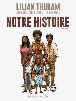 Notre Histoire Volume 1