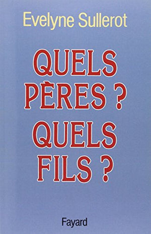 Quels pères ? Quels fils ?