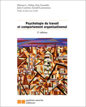 Psychologie Du Travail Et Comportement Organisationnel. 2eme Edition