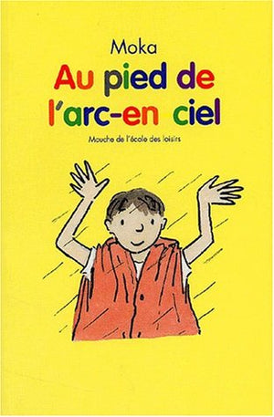 Au pied de l'arc-en-ciel