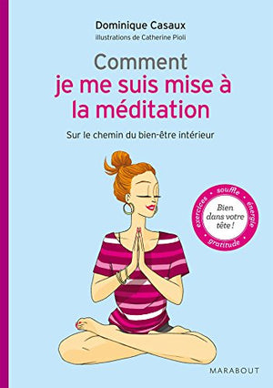 Comment je me suis mise à la méditation