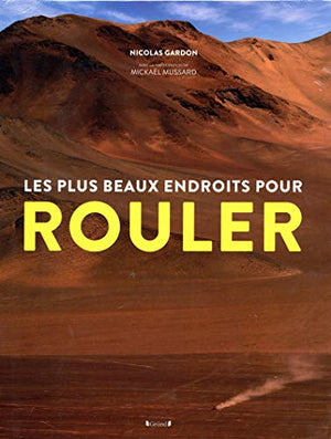 Les plus beaux endroits pour rouler