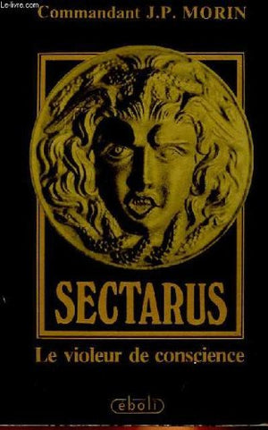 Sectarus / le violeur de conscience