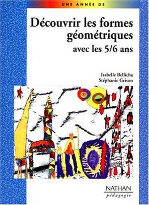 Découvrir les formes géométriques avec les 5-6 ans