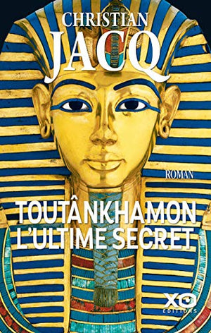 Toutânkhamon, l'ultime secret