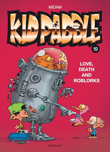 Kid Paddle - Tome 19 - Love, Death and RoBlorks