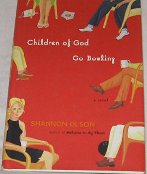 Children of God Go Bowling: A Novel