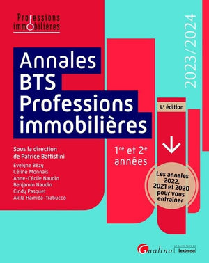 Annales BTS - Professions immobilières: Les annales 2022, 2021 et 2020 pour vous entraîner et être prêt le jour J !