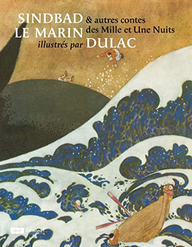 Sindbad le marin et autres contes des Mille et Une Nuits illustrés par Edmund Dulac